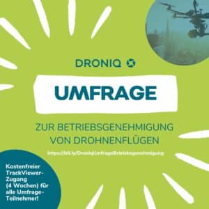 Droniq: Umfrage zur Betriebsgenehmigung von Drohnenflügen