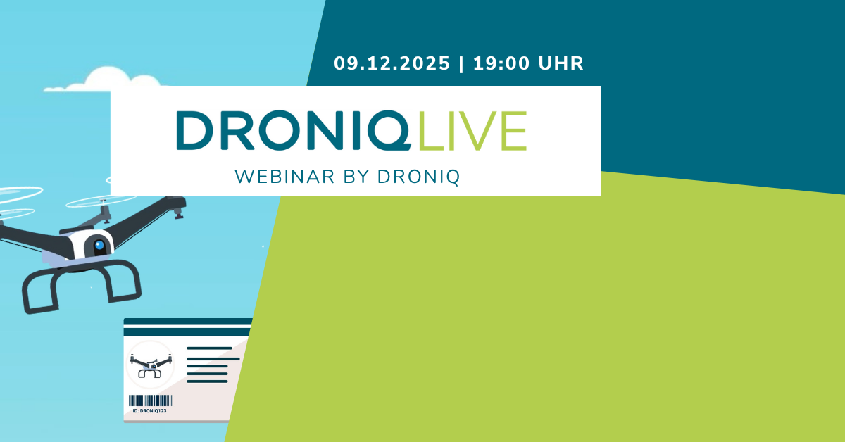 DRONIQlive am 09.12.2025/19h: Alles rund um das Fernpiloten-Zeugnis A2 & die Auffrischungsschulung